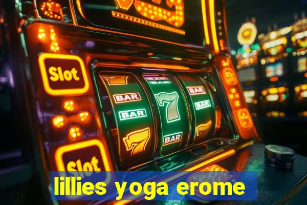 lillies yoga erome